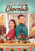 Watch For the Love of Chocolate 9Movies