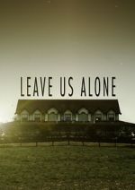 Watch Leave Us Alone (Short 2013) 9Movies