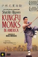 Watch Shaolin Ulysses Kungfu Monks in America 9Movies