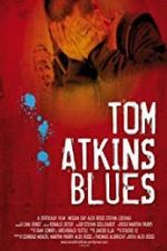 Watch Tom Atkins Blues 9Movies