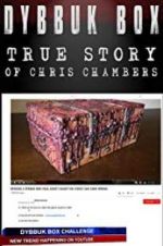 Watch Dybbuk Box: The Story of Chris Chambers 9Movies