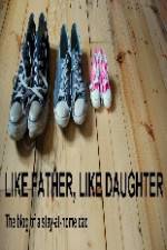 Watch Like Father Like Daughter 9Movies