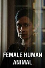 Watch Female Human Animal 9Movies