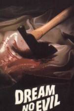 Watch Dream No Evil 9Movies