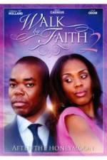Watch Walk by Faith: After the HoneyMoon 9Movies