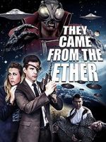 Watch They Came from the Ether 9Movies