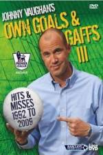 Watch Johnny Vaughan - Own Goals and Gaffs 3 9Movies