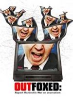 Watch Outfoxed: Rupert Murdoch\'s War on Journalism 9Movies