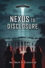 Watch Nexus to Disclosure: The Truth Is Classified 9Movies