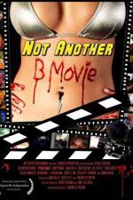 Watch Not Another B Movie 9Movies