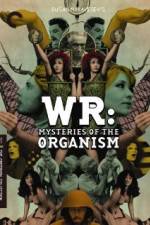 Watch WR: Mysteries of the Organism 9Movies