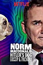 Watch Norm Macdonald: Hitler\'s Dog, Gossip & Trickery 9Movies