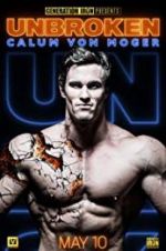 Watch Calum Von Moger: Unbroken 9Movies