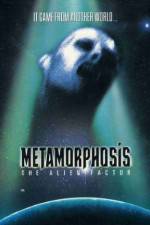 Watch Metamorphosis: The Alien Factor 9Movies