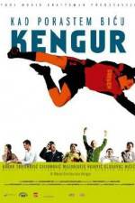Watch Kad porastem bicu Kengur 9Movies