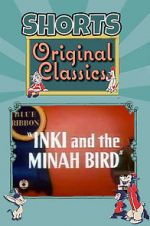 Watch Inki and the Minah Bird 9Movies