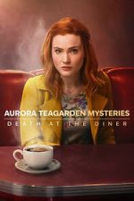 Watch Aurora Teagarden Mysteries: Death at the Diner 9Movies