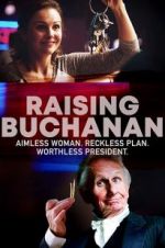 Watch Raising Buchanan 9Movies