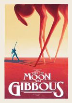 Watch When the Moon Was Gibbous (Short 2021) 9Movies
