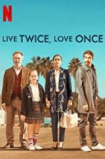 Watch Live Twice, Love Once 9Movies