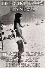 Watch The Girl from Ipanema: Brazil, Bossa Nova and the Beach 9Movies