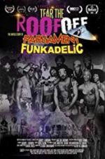 Watch Tear the Roof Off-The Untold Story of Parliament Funkadelic 9Movies