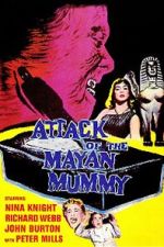 Watch Attack of the Mayan Mummy 9Movies
