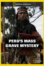 Watch National Geographic Explorer Perus Mass Grave Mystery 9Movies
