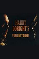 Watch Harry Doright\'s Prelude to Hell 9Movies