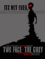 Watch Two Face: The Grey 9Movies