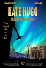 Watch Kate Hugo: Murder After Mayhem 9Movies