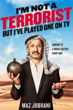 Watch Maz Jobrani: I\'m Not a Terrorist, But I\'ve Played One on TV 9Movies
