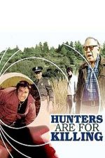 Watch Hunters Are for Killing 9Movies