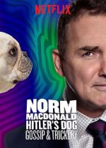 Watch Norm Macdonald: Hitler\'s Dog, Gossip & Trickery (TV Special 2017) 9Movies