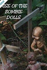 Watch Rise of the Zombie Dolls 9Movies