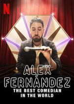 Watch Alex Fernndez: The Best Comedian in the World 9Movies