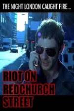 Watch Riot on Redchurch Street 9Movies