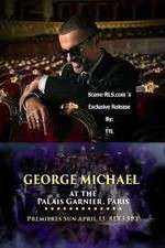 Watch George Michael at the Palais Garnier Paris 9Movies