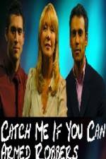 Watch Catch Me If You Can  Armed Robbers 9Movies