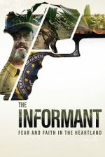 Watch The Informant: Fear and Faith in the Heartland 9Movies