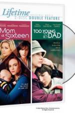 Watch Mom at Sixteen 9Movies