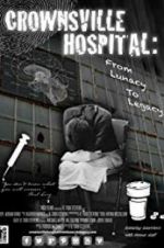 Watch Crownsville Hospital: From Lunacy to Legacy 9Movies