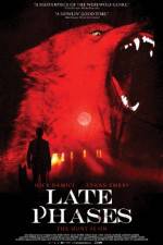 Watch Late Phases 9Movies