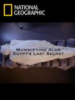 Watch Mummifying Alan: Egypt\'s Last Secret 9Movies