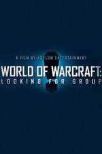 Watch World of Warcraft: Looking for Group 9Movies