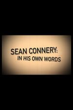 Watch Sean Connery: In His Own Words 9Movies