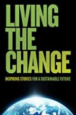 Watch Living the Change: Inspiring Stories for a Sustainable Future 9Movies