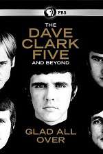 Watch Glad All Over: The Dave Clark Five and Beyond 9Movies