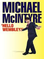 Watch Michael McIntyre: Hello Wembley! 9Movies