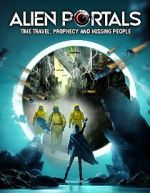 Watch Alien Portals: Time Travel, Prophecy and Missing People 9Movies